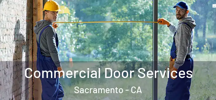 Commercial Door Services Sacramento - CA
