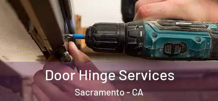 Door Hinge Services Sacramento - CA