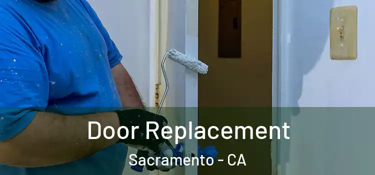 Door Replacement Sacramento - CA