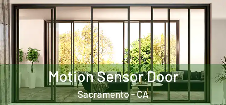  Motion Sensor Door Sacramento - CA