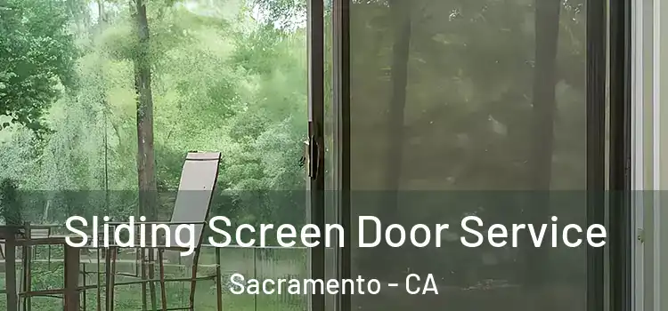 Sliding Screen Door Service Sacramento - CA