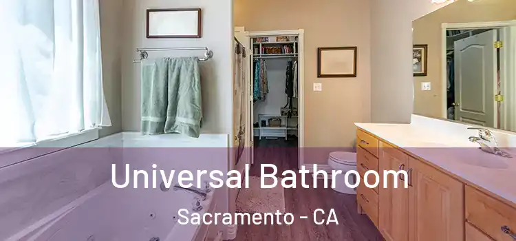 Universal Bathroom Sacramento - CA